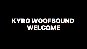 woofbound.com - Kyro Woofbound Welcome thumbnail